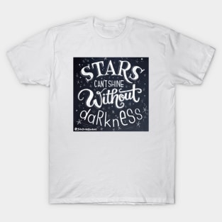 Stars Can’t Shine Without Darkness T-Shirt